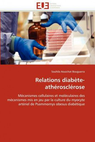 Книга Relations diabete-atherosclerose Souhila Aouichat Bouguerra