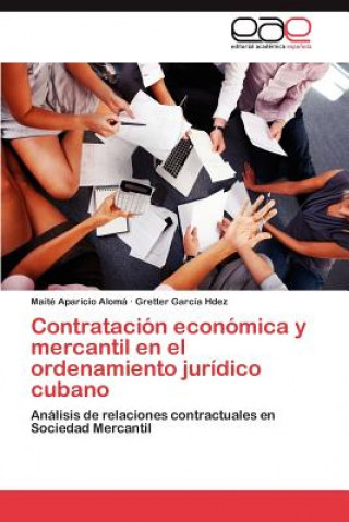 Βιβλίο Contratacion economica y mercantil en el ordenamiento juridico cubano Aparicio Aloma Maite