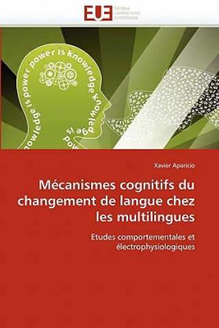 Carte M canismes Cognitifs Du Changement de Langue Chez Les Multilingues Xavier Aparicio