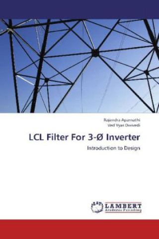 Книга LCL Filter For 3-Ø Inverter Rajendra Aparnathi