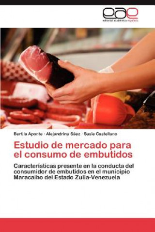 Книга Estudio de Mercado Para El Consumo de Embutidos Bertila Aponte