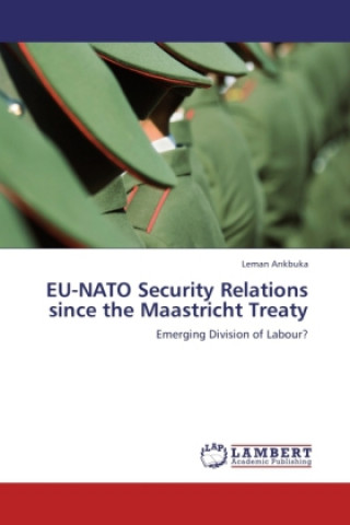 Könyv EU-NATO Security Relations since the Maastricht Treaty Leman Ar kbuka