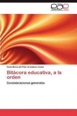 Carte Bitacora educativa, a la orden Aramburu Cenal Celia Maria Del Pilar