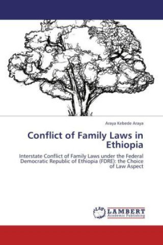 Kniha Conflict of Family Laws in Ethiopia Araya Kebede Araya