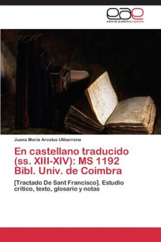 Книга castellano traducido (ss. XIII-XIV) Juana María Arcelus Ulibarrena