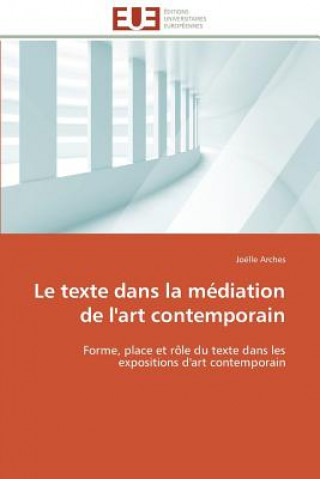 Livre Le Texte Dans La M diation de l'Art Contemporain Joëlle Arches