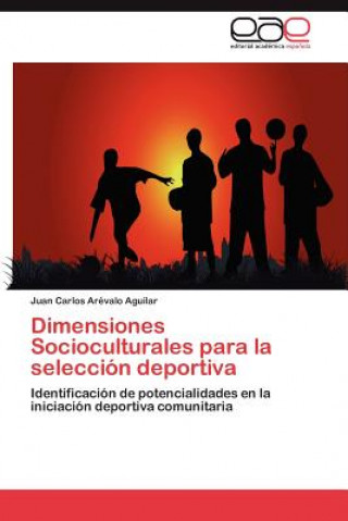 Carte Dimensiones Socioculturales Para La Seleccion Deportiva Juan Carlos Arévalo Aguilar