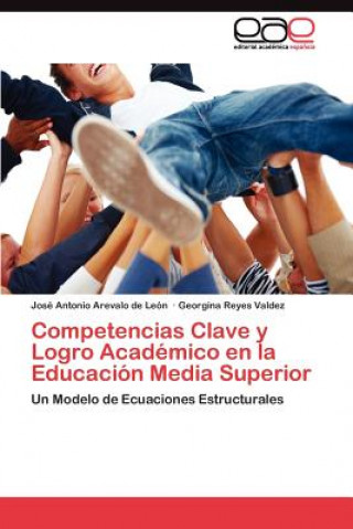 Buch Competencias Clave y Logro Academico en la Educacion Media Superior José Antonio Arevalo de León