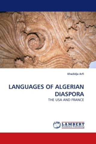 Knjiga LANGUAGES OF ALGERIAN DIASPORA Khadidja Arfi
