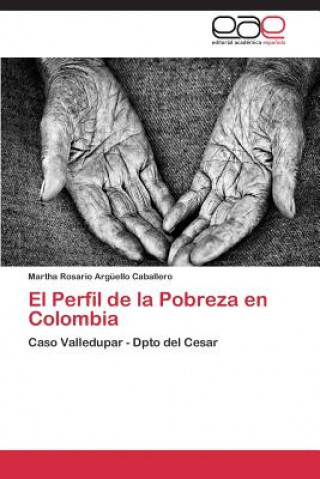 Kniha Perfil de la Pobreza en Colombia Martha Rosario Argüello Caballero