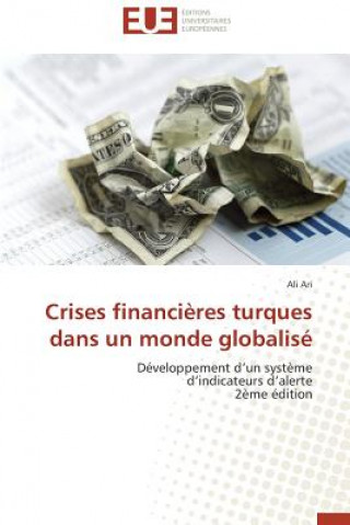 Kniha Crises financieres turques dans un monde globalise Ali Ari