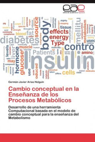 Kniha Cambio Conceptual En La Ensenanza de Los Procesos Metabolicos Germán Javier Arias Holguín