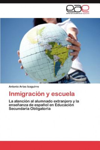 Kniha Inmigracion y escuela Antonio Arias Izaguirre