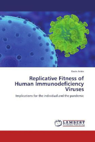 Könyv Replicative Fitness of Human Immunodeficiency Viruses Kevin Ariën