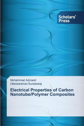 Książka Electrical Properties of Carbon Nanotube/Polymer Composites Mohammad Arjmand