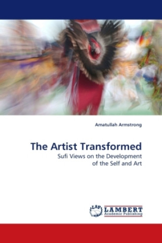 Könyv The Artist Transformed Amatullah Armstrong