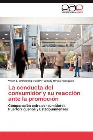 Buch conducta del consumidor y su reaccion ante la promocion Vivian L. Armstrong Irizarry