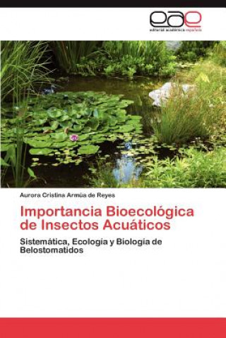 Książka Importancia Bioecologica de Insectos Acuaticos Aurora Cristina Armúa de Reyes