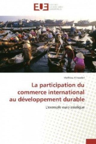 Carte La participation du commerce international au développement durable Mathieu Arnaudet