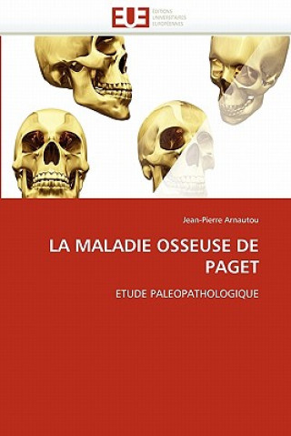 Kniha maladie osseuse de paget Jean-Pierre Arnautou
