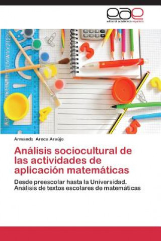 Libro Analisis sociocultural de las actividades de aplicacion matematicas Armando Aroca Araújo