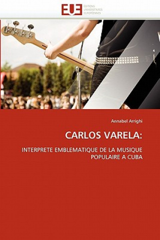 Buch Carlos varela Annabel Arrighi