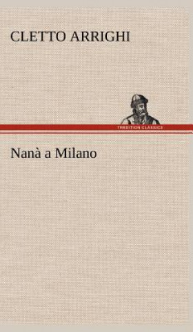 Kniha Nana a Milano Cletto Arrighi