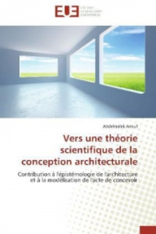 Książka Vers une théorie scientifique de la conception architecturale Abdelmalek Arrouf