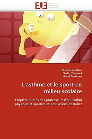Kniha L''asthme Et Le Sport En Milieu Scolaire Ghizlane Arsalane