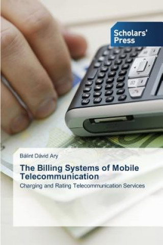 Knjiga Billing Systems of Mobile Telecommunication Bálint Dávid Ary