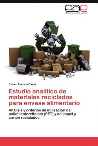 Kniha Estudio Analitico de Materiales Reciclados Para Envase Alimentario Esther Asensio Casas