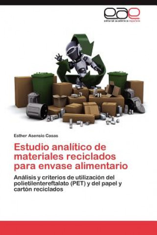 Buch Estudio Analitico de Materiales Reciclados Para Envase Alimentario Esther Asensio Casas