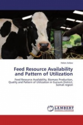 Knjiga Feed Resource Availability and Pattern of Utilization Helen Asfaw