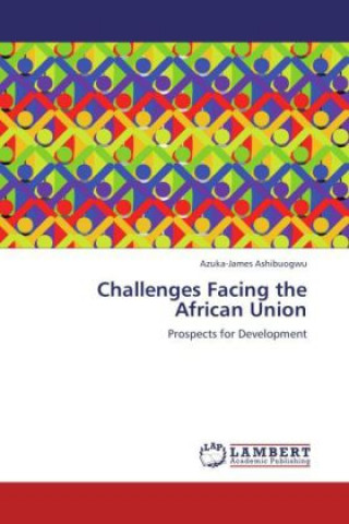 Carte Challenges Facing the African Union Azuka-James Ashibuogwu