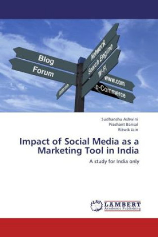 Knjiga Impact of Social Media as a Marketing Tool in India Sudhanshu Ashwini