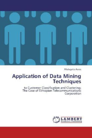 Kniha Application of Data Mining Techniques Mulugeta Asres