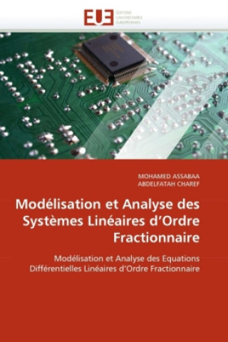 Книга Modélisation et Analyse des Systèmes Linéaires d'Ordre Fractionnaire Mohamed Assabaa