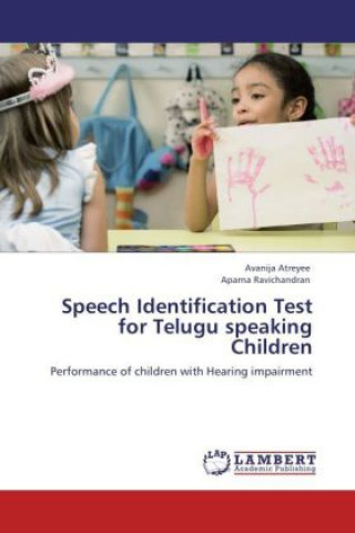 Könyv Speech Identification Test for Telugu speaking Children Avanija Atreyee