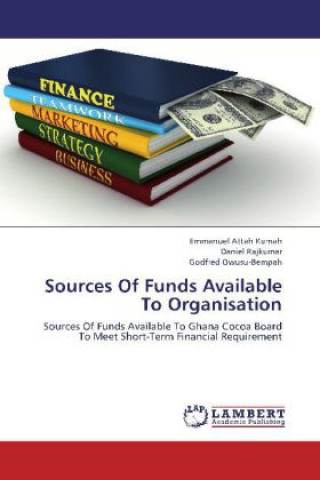 Книга Sources Of Funds Available To Organisation Emmanuel Attah Kumah