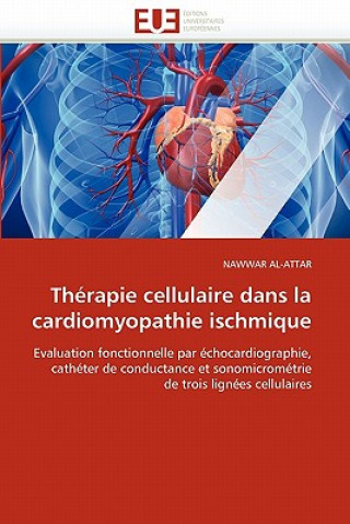 Książka Th rapie Cellulaire Dans La Cardiomyopathie Ischmique Nawwar Al- Attar