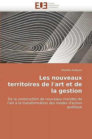 Книга Les Nouveaux Territoires de l'Art Et de la Gestion Nicolas Aubouin