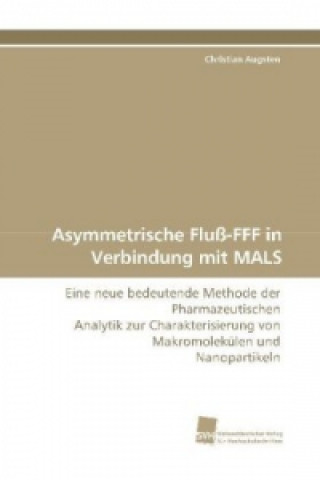 Könyv Asymmetrische Fluß-FFF in Verbindung mit MALS Christian Augsten