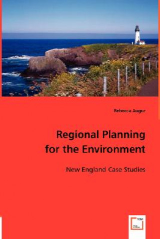 Könyv Regional Planning for the Environment Rebecca Augur