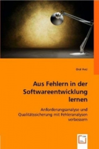 Livre Aus Fehlern in der Softwareentwicklung lernen Oral Avci