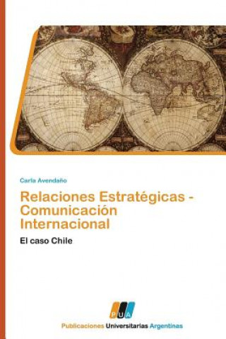 Kniha Relaciones Estrategicas - Comunicacion Internacional Avendano Carla