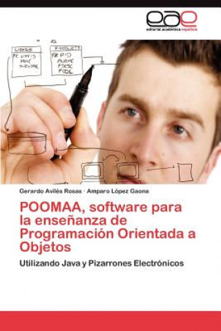 Knjiga POOMAA, software para la ensenanza de Programacion Orientada a Objetos Gerardo Avilés Rosas