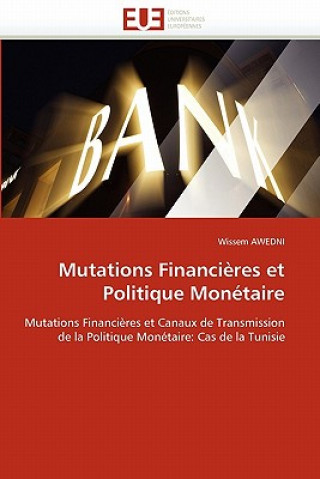 Libro Mutations Financi res Et Politique Mon taire Wissem Awedni