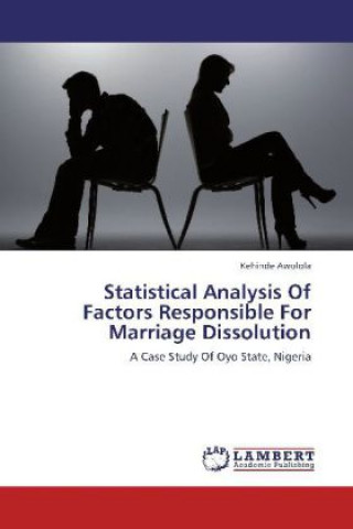 Kniha Statistical Analysis Of Factors Responsible For Marriage Dissolution Kehinde Awolola