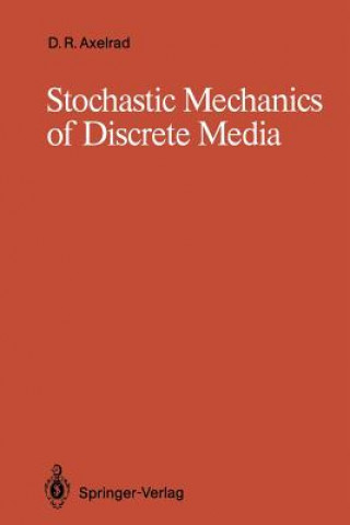 Könyv Stochastic Mechanics of Discrete Media David R. Axelrad