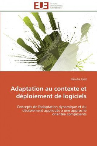 Книга Adaptation Au Contexte Et Deploiement de Logiciels Dhouha Ayed